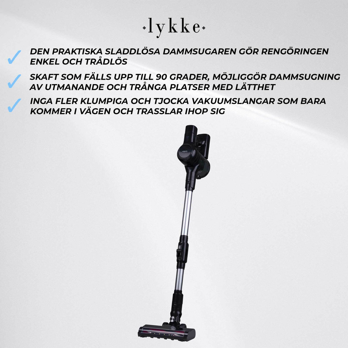 
              Lykke Sladdlös dammsugare Pro 1000 V2