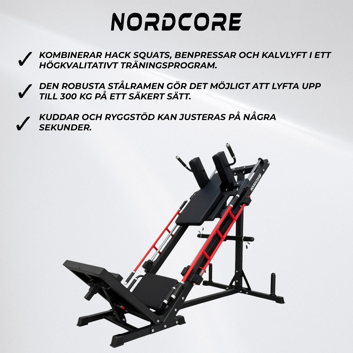 Nordcore 3-i-1 Hack Squat/Benpress/Vadmuskelsmaskin